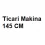 Ticari Makina 145 CM